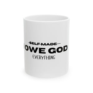 I OWE GOD EVERYTHING MUG