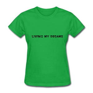 Living My Dreams T-Shirt - bright green