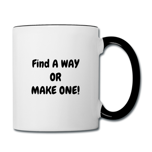 Find a Way or Make One Mug - white/black