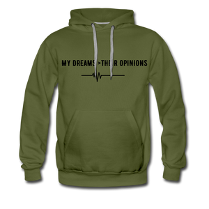 my Dreams>Their Opinions Men’s Hoodie - olive green