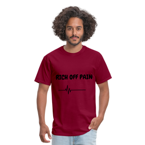 Rich Off Pain Unisex T-Shirt - burgundy