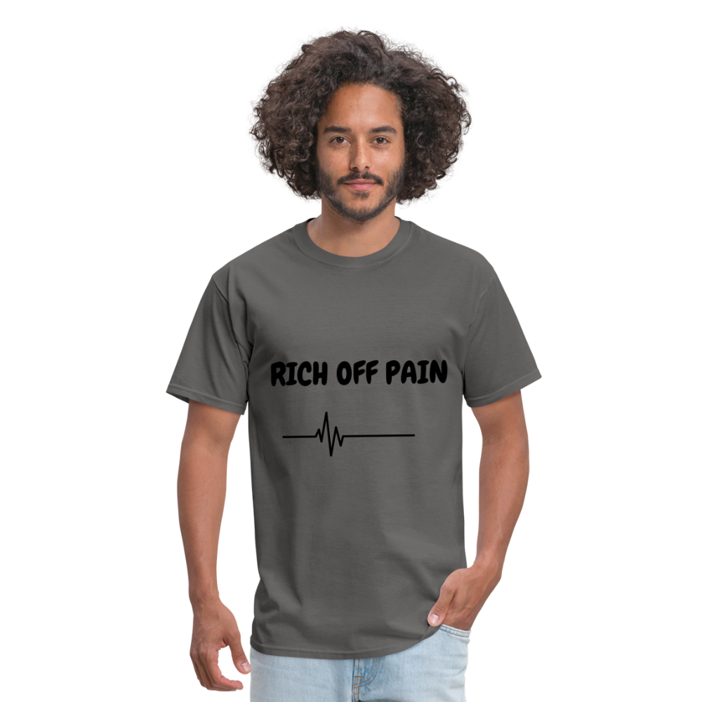 Rich Off Pain Unisex T-Shirt - charcoal