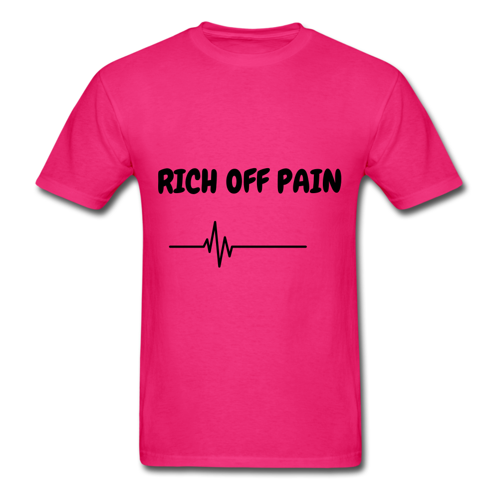 Rich Off Pain Unisex T-Shirt - fuchsia