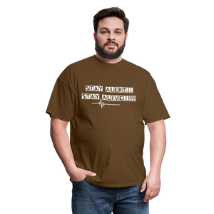 Stay Alert, Stay Alive T-Shirt - brown