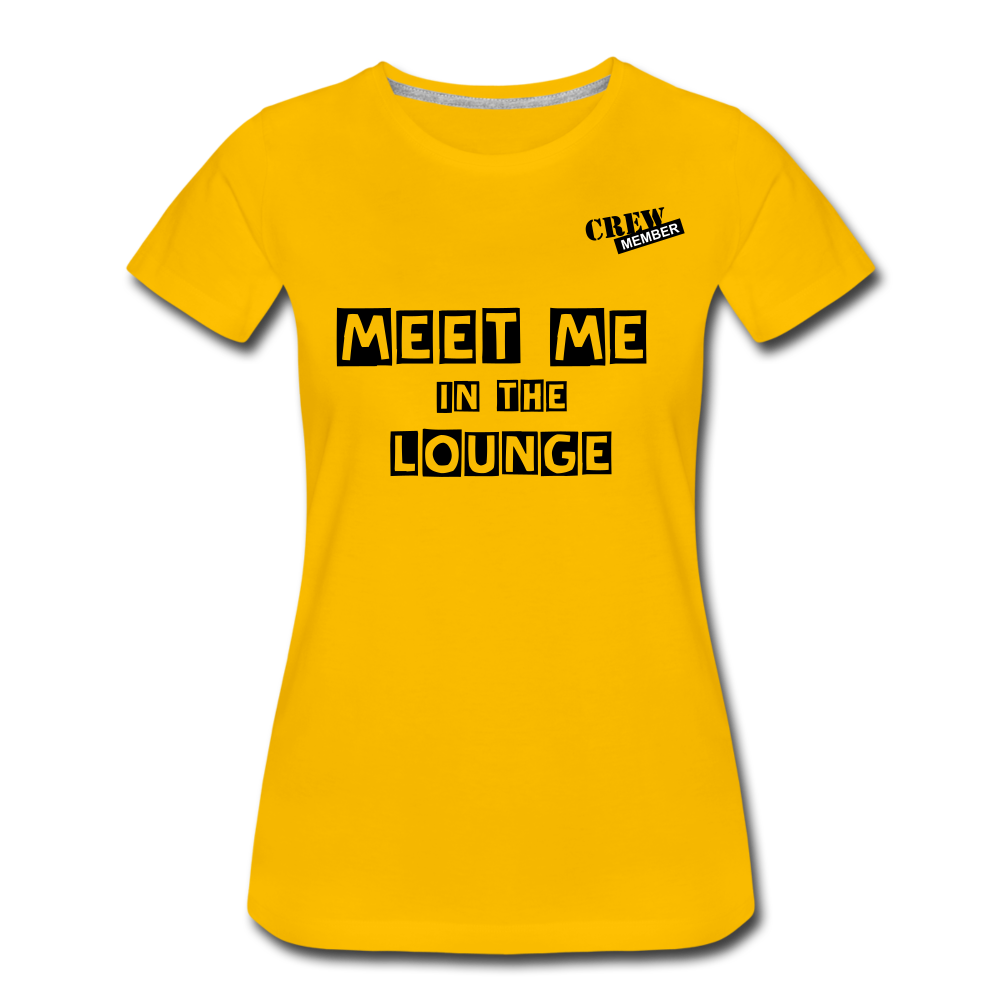 MEET ME IN THE LOUNGE- Women's T-Shirt - sun yellow