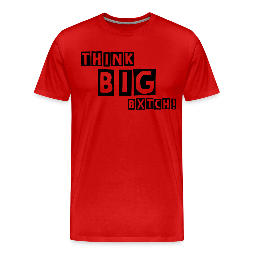 THINK BIG BXTCH T-Shirt - red