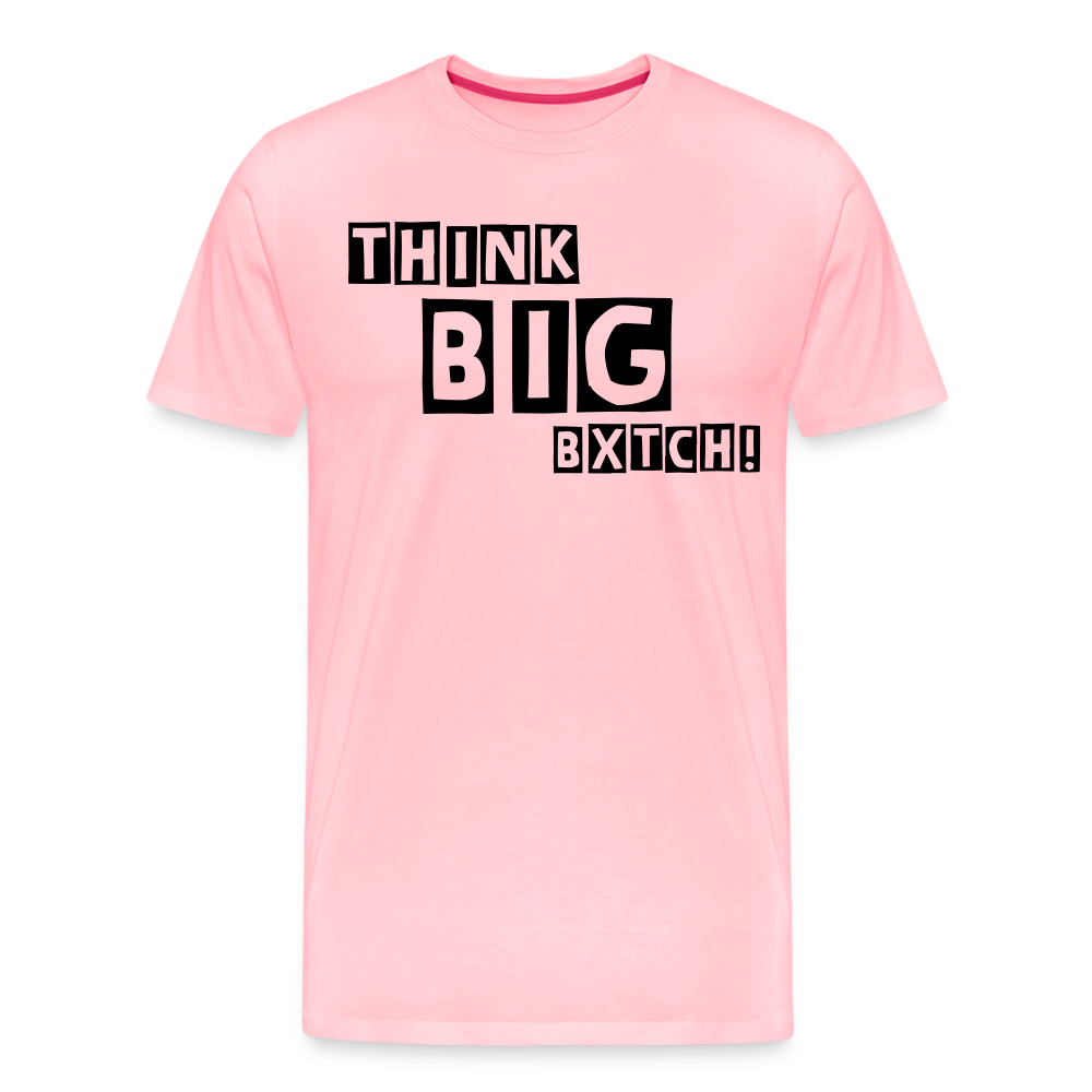 THINK BIG BXTCH T-Shirt - pink