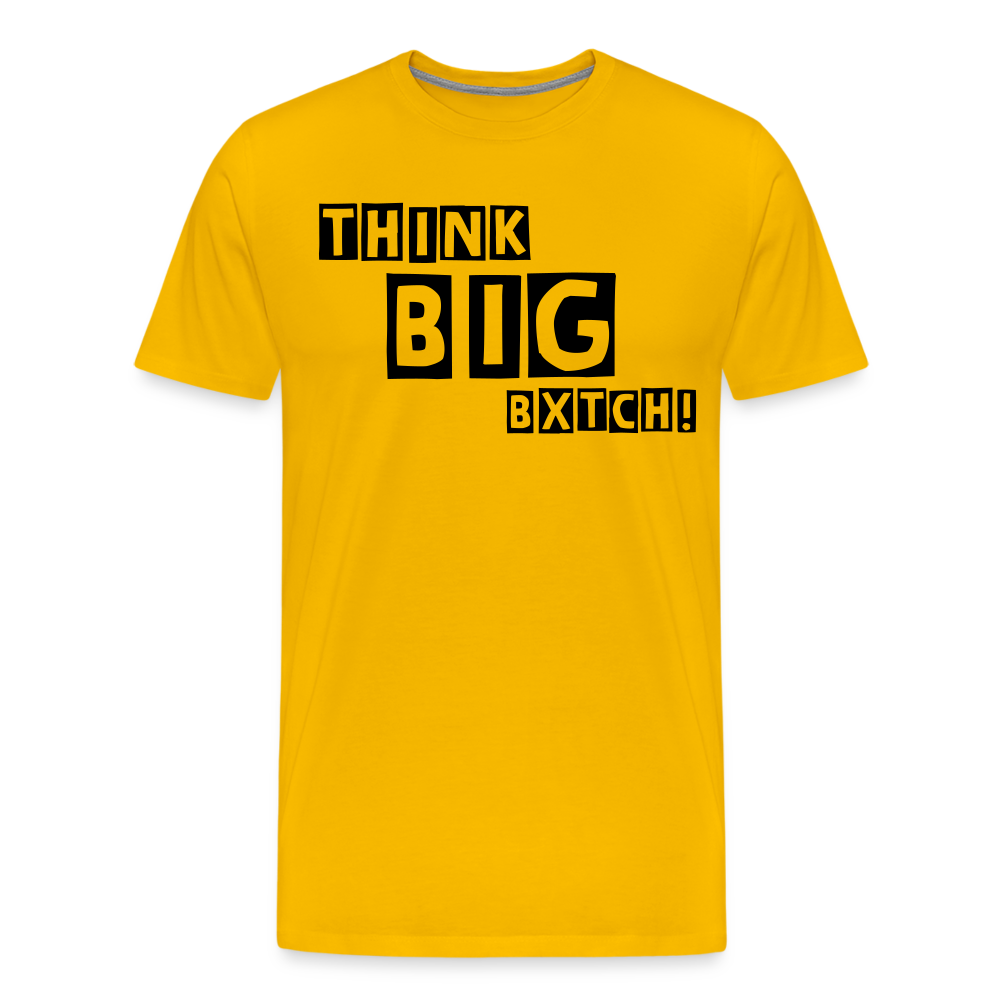 THINK BIG BXTCH T-Shirt - sun yellow